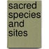 Sacred Species and Sites