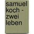Samuel Koch - Zwei Leben
