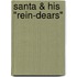Santa & His "Rein-dears"