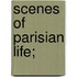 Scenes of Parisian Life;