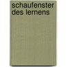 Schaufenster des Lernens by Reinhard Bauer