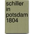 Schiller in Potsdam 1804