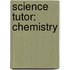 Science Tutor: Chemistry