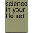 Science in Your Life Set