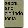Sepra And Clorindo Testa door Sepra Testa