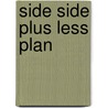 Side Side Plus Less Plan door Steven J. Molinsky