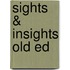 Sights & Insights Old Ed