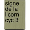 Signe de La Licorn Cyc 3 by Roger Zelazny