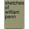 Sketches of William Penn by William Andrus Alcott