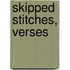 Skipped Stitches, Verses