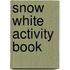 Snow White Activity Book