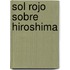 Sol Rojo Sobre Hiroshima