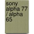 Sony Alpha 77 / Alpha 65