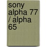 Sony Alpha 77 / Alpha 65 by Frank Späth