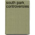South Park Controversies