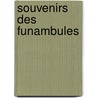 Souvenirs Des Funambules door Gazette de Champfleury