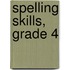 Spelling Skills, Grade 4