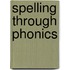 Spelling Through Phonics