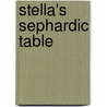 Stella's Sephardic Table door Stella Cohen