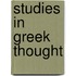 Studies in Greek Thought