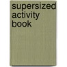 Supersized Activity Book door Unknown