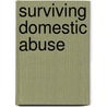 Surviving Domestic Abuse door Angela T. Morgan