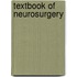 Textbook of Neurosurgery