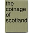 The  Coinage Of Scotland