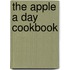 The Apple A Day Cookbook