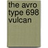 The Avro Type 698 Vulcan