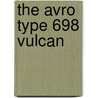 The Avro Type 698 Vulcan door David W. Fildes