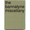 The Bannatyne Miscellany door Thomson Thomas 1773-1852
