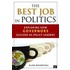 The Best Job in Politics