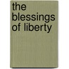 The Blessings of Liberty door Juliana Love