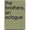 The Brothers, an Eclogue by Charles John Feilding