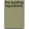 The Building Regulations by Great Britain: Her Majesty'S. Stationery Office
