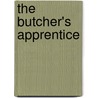 The Butcher's Apprentice by S. Legato