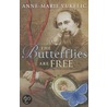 The Butterflies Are Free door Anne-Marie Vukelic