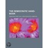 The Democratic Hand-Book