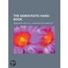The Democratic Hand-Book door United States Government