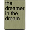 The Dreamer in the Dream door Jane Adams