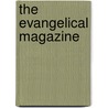 The Evangelical Magazine door Walford Jackson