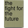 The Fight for the Future door Ryan Hunter