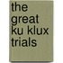 The Great Ku Klux Trials