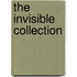 The Invisible Collection