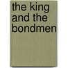 The King and the Bondmen door Edward Whymper