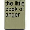 The Little Book of Anger door Martin Wilson