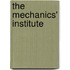 The Mechanics' Institute