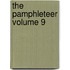 The Pamphleteer Volume 9