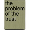 The Problem of the Trust door Gaylord Wilshire